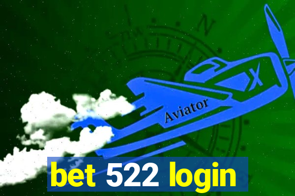 bet 522 login